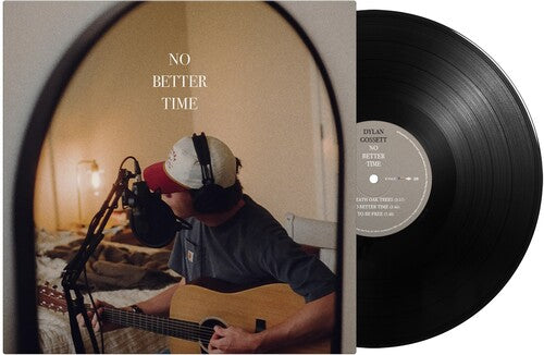 Dylan Gossett - No Better Time Vinyl Record