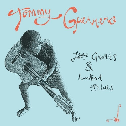 Guerrero,tommy - Loose Grooves & Bastard Blues - Vinyl Record