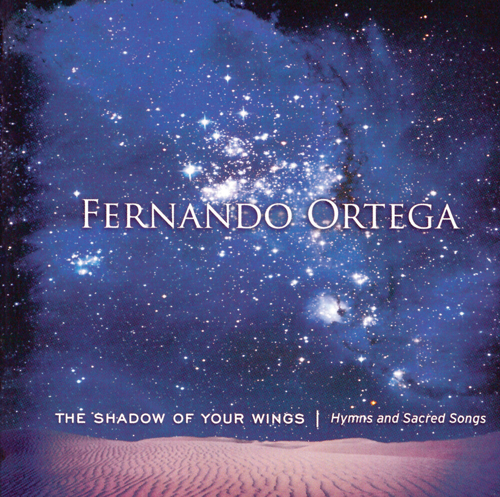 the album cover for Fernando Ortega - The Shadow Of Your Wings: Hymns and Sacred Songs