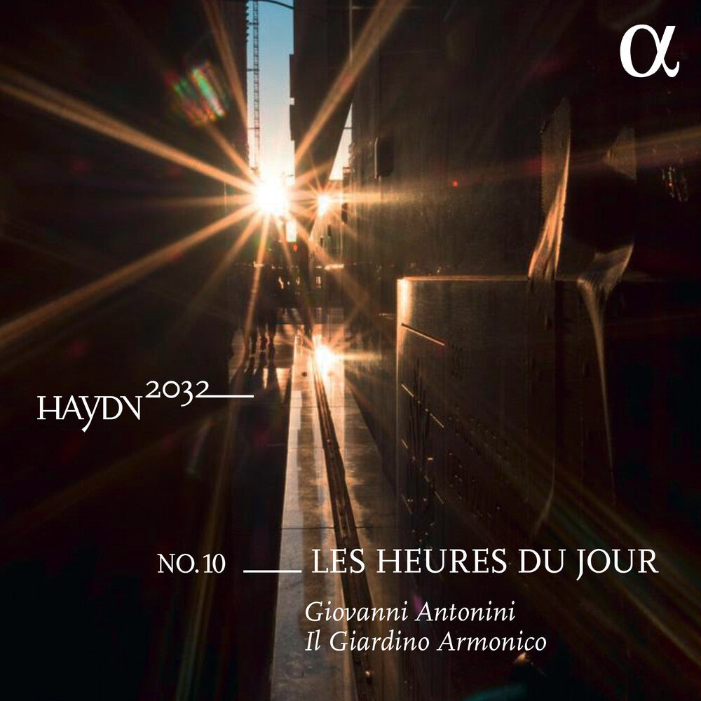 the album cover for Haydn / Mozart / Antonini - Haydn 2032 - Les Heures Du Jour, Vol. 10