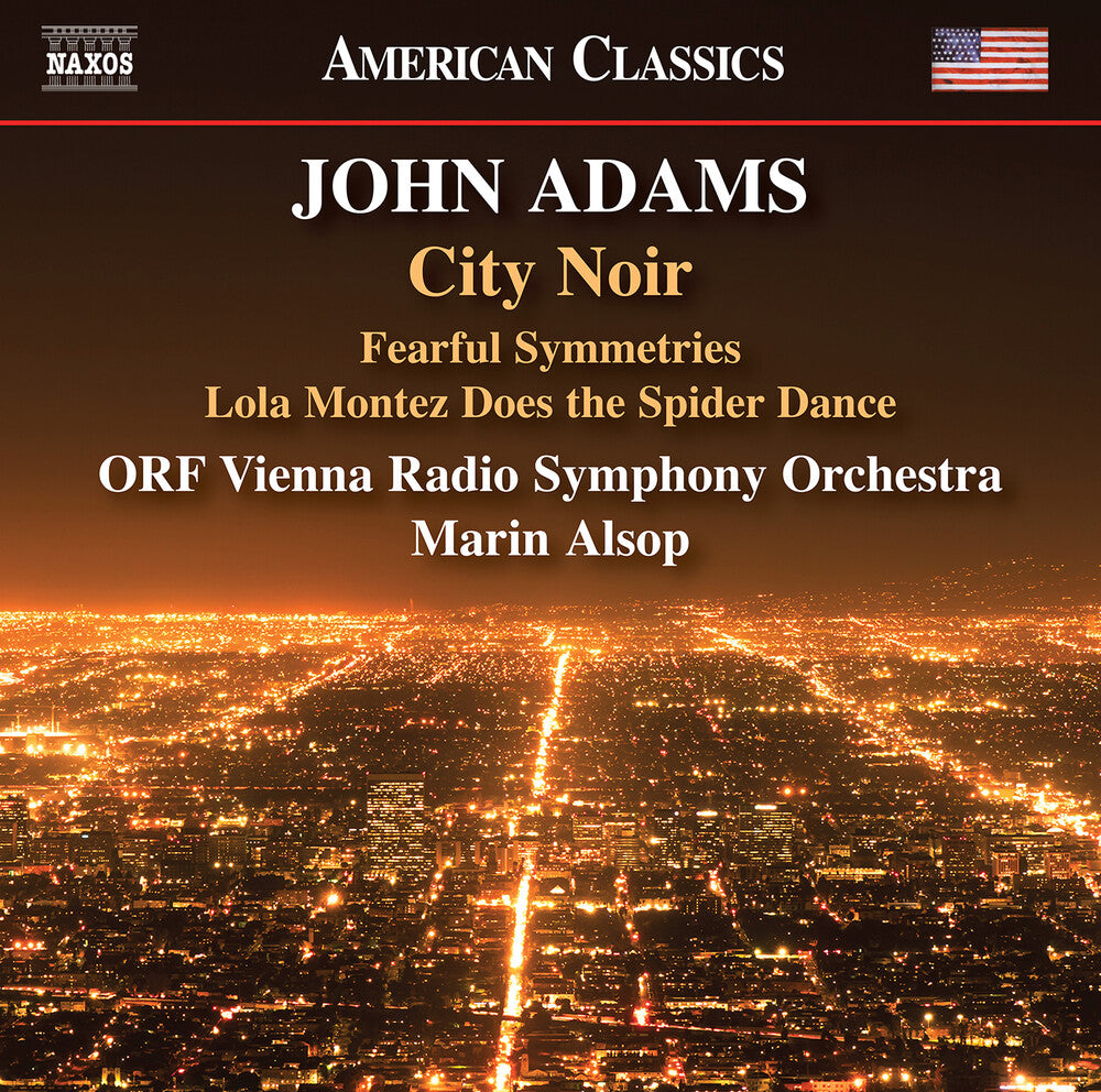 the album cover for Adams / Orf Vienna Radio Symphony Orchestra - City Noir Fearful Symmetries Lola Montez