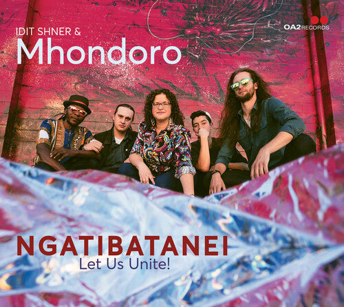 Shner,idit & Mhondoro - Ngatibatanei / Let Us Unite - Music CD