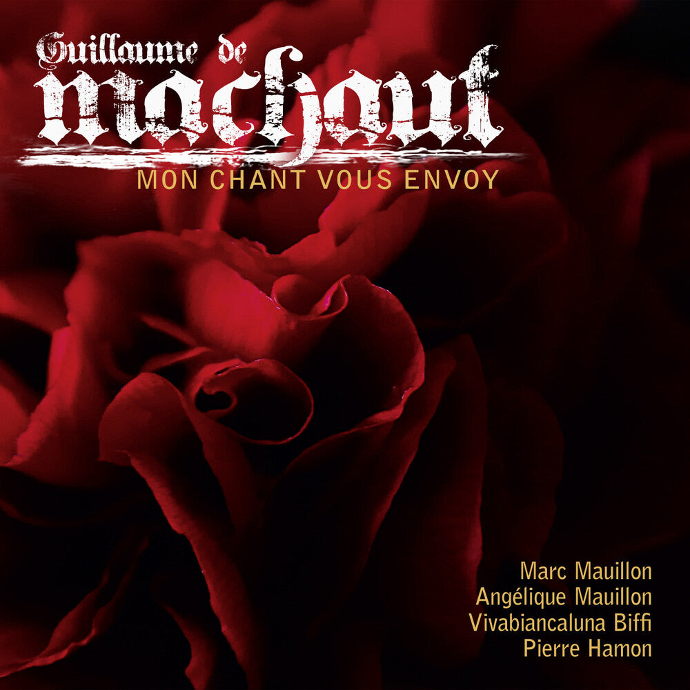 the album cover for Machaut / Mauillon / Mauillon / Biffi / Hamon - Mon Chant Vous Envoy
