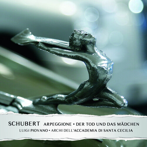 Piovano,luigi / Archi Dell Accademia Di Santa - Schubert: Sonata D821 L'arpeggione Der Tod Und Das - Music CD