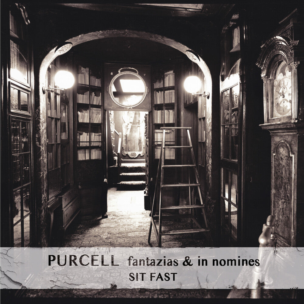 the album cover for Purcell / Sit Fast - Fantazias & In Nomines