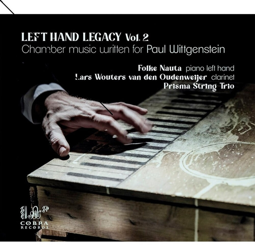 the album cover for Folke Nauta / Van Den Oudenweijer,Lars Wouters - Left Hand Legacy 2: Chamber Music Written For Paul