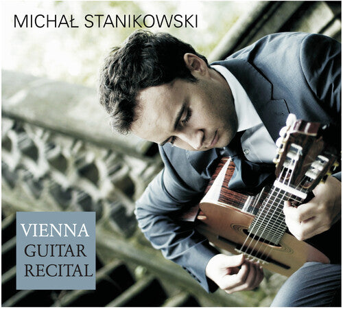 Stanikowski,michal - Vienna Guitar Recital. - Music CD