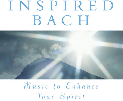 Music To Enhance Your Spirit: Inspired Bach / Var - Music To Enhance Your Spirit: Inspired Bach / Var - Music CD