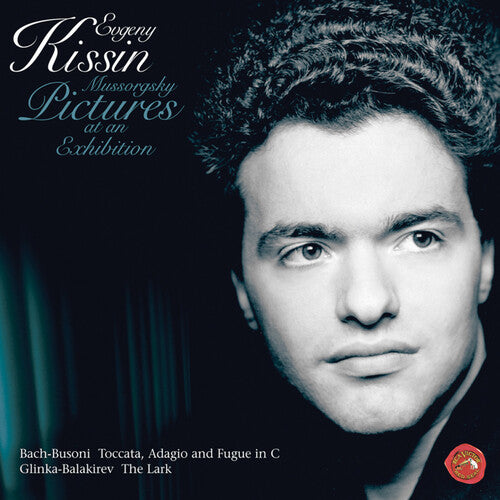 Kissin,evgeny / Mussorgsky / Bach-busoni / Glinka - Pictures At Exhibition / Tocatta In C / Lark - Music CD