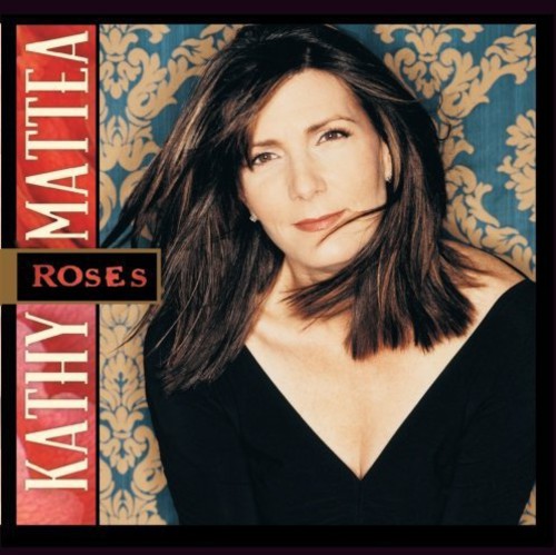 Mattea,kathy - Roses - Music CD