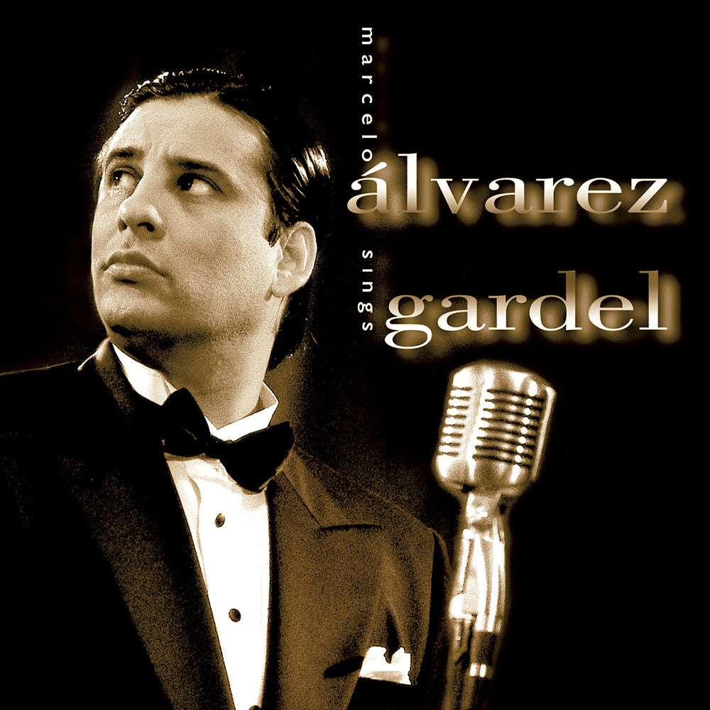 the album cover for Marcelo Ãlvarez - Marcelo Alvarez Sings Gardel