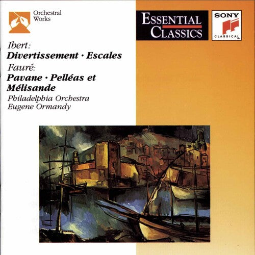 Ibert / Faure / Ormandy - Divertissement / Pelleas Et Melisande Op 80 - Music CD