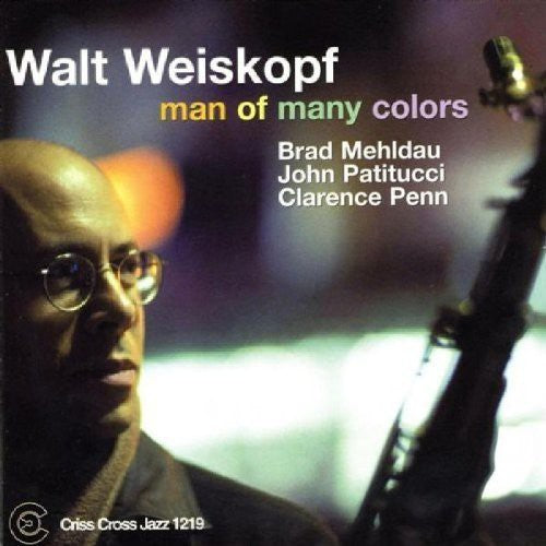 the album cover for Walt Weiskopf - Man of Many Colors