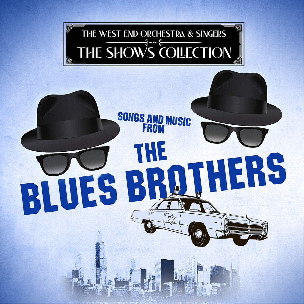 the album cover for West End Orchestra & Singers - Songs and Music from The Blues Brothers
