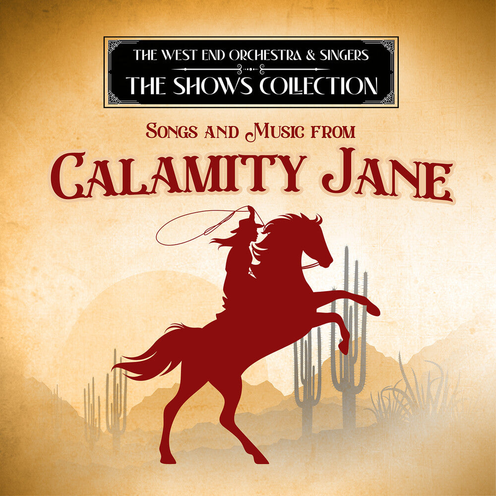 the album cover for West End Orchestra - Songs and Music from Calamity Jane