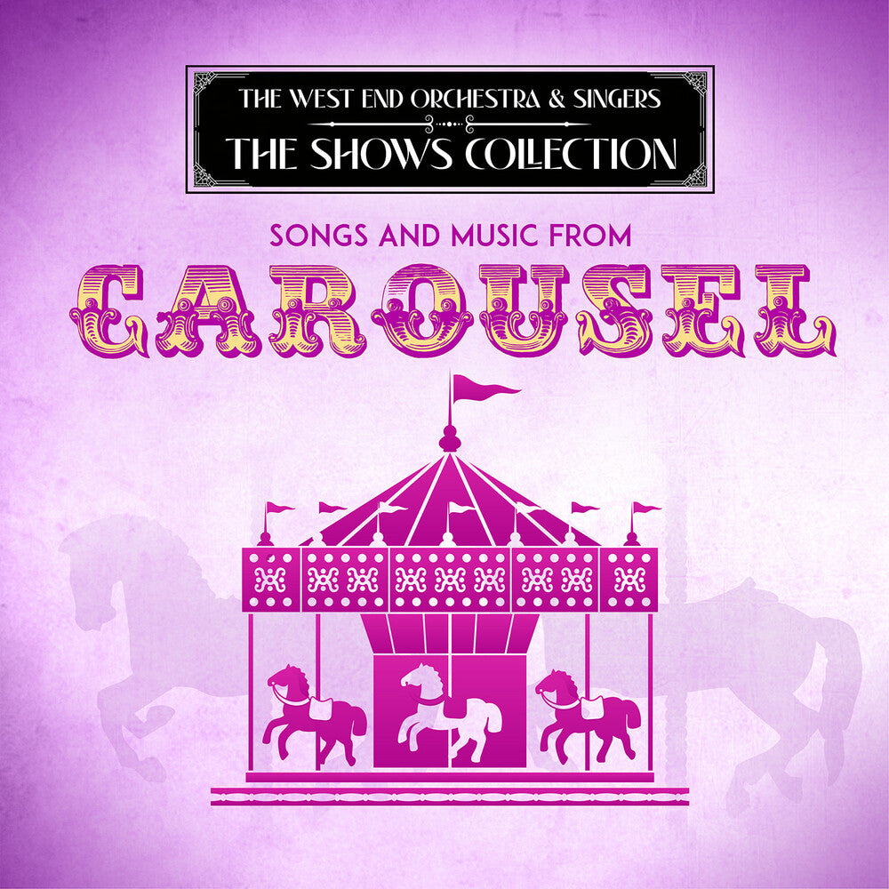 the album cover for West End Orchestra & Singers - Songs and Music from Carousel