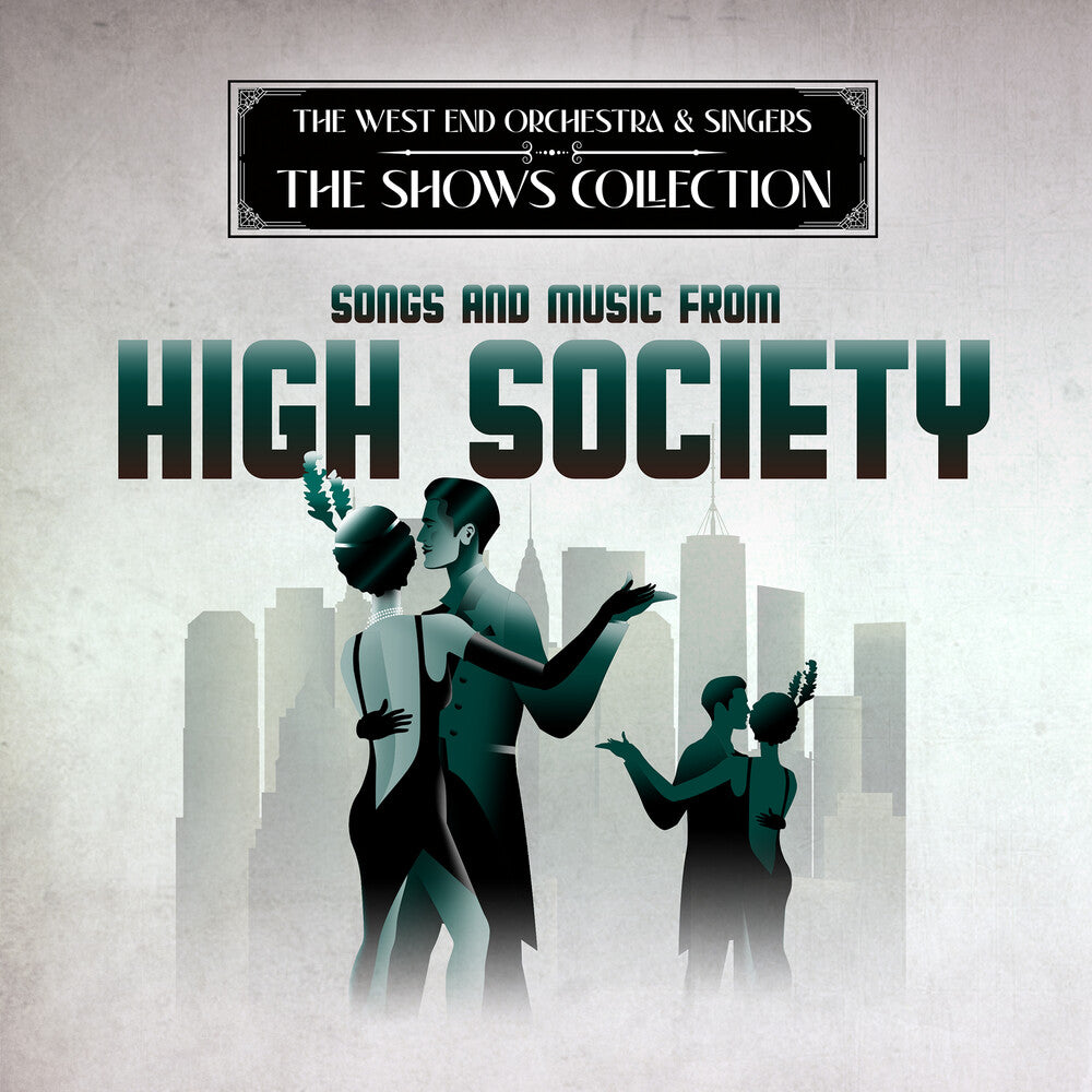 the album cover for West End Orchestra & Singers - Performing Songs and Music from High Society