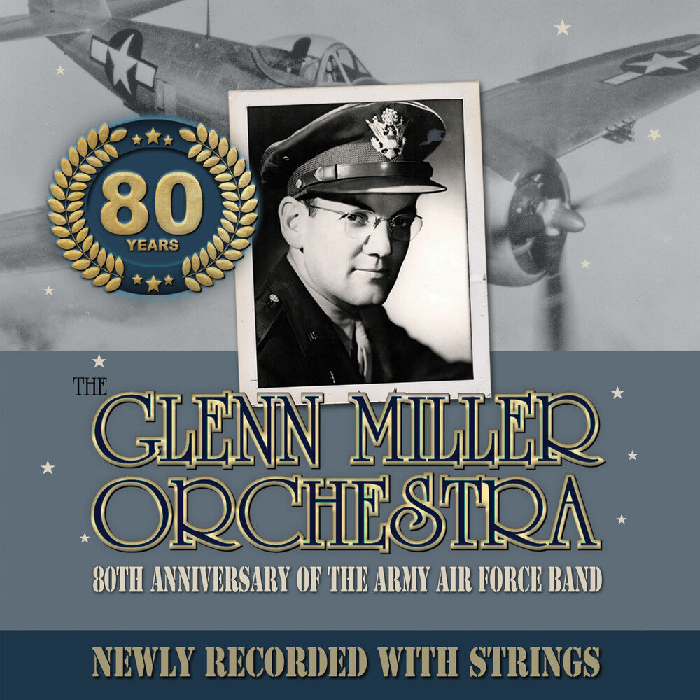 the album cover for Glenn Miller Orchestra - 80th Anniversary Of The Army Air Force Band