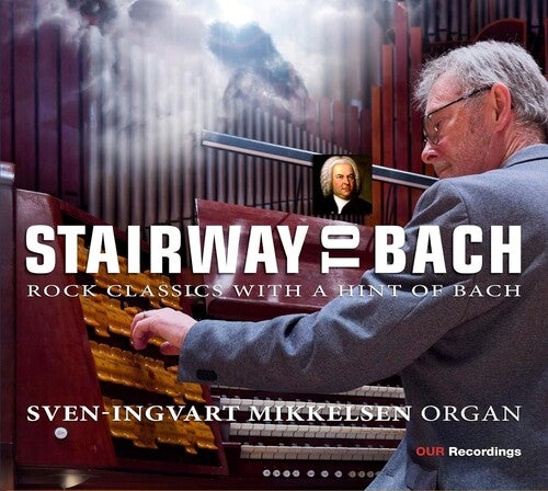 Mikkelsen,sven-ingvart - Stairway To Bach - Music CD
