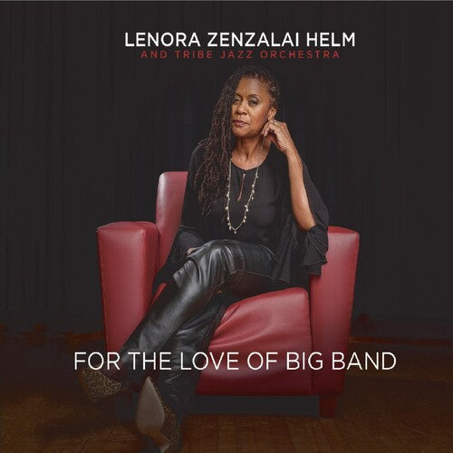 Helm,lenora Zenzalai & Tribe Jazz Orchestra - For The Love Of Big Band - Music CD