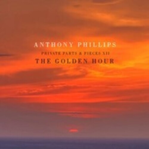 Phillips,anthony - Golden Hour: Private Parts & Pieces Xii - Music CD