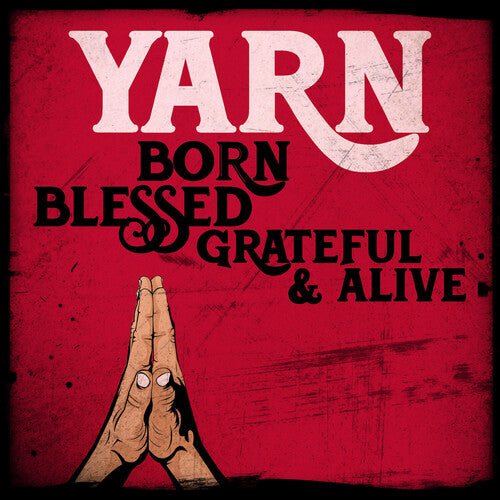 Yarn - Born Blessed Grateful & Alive - Vinyl Record