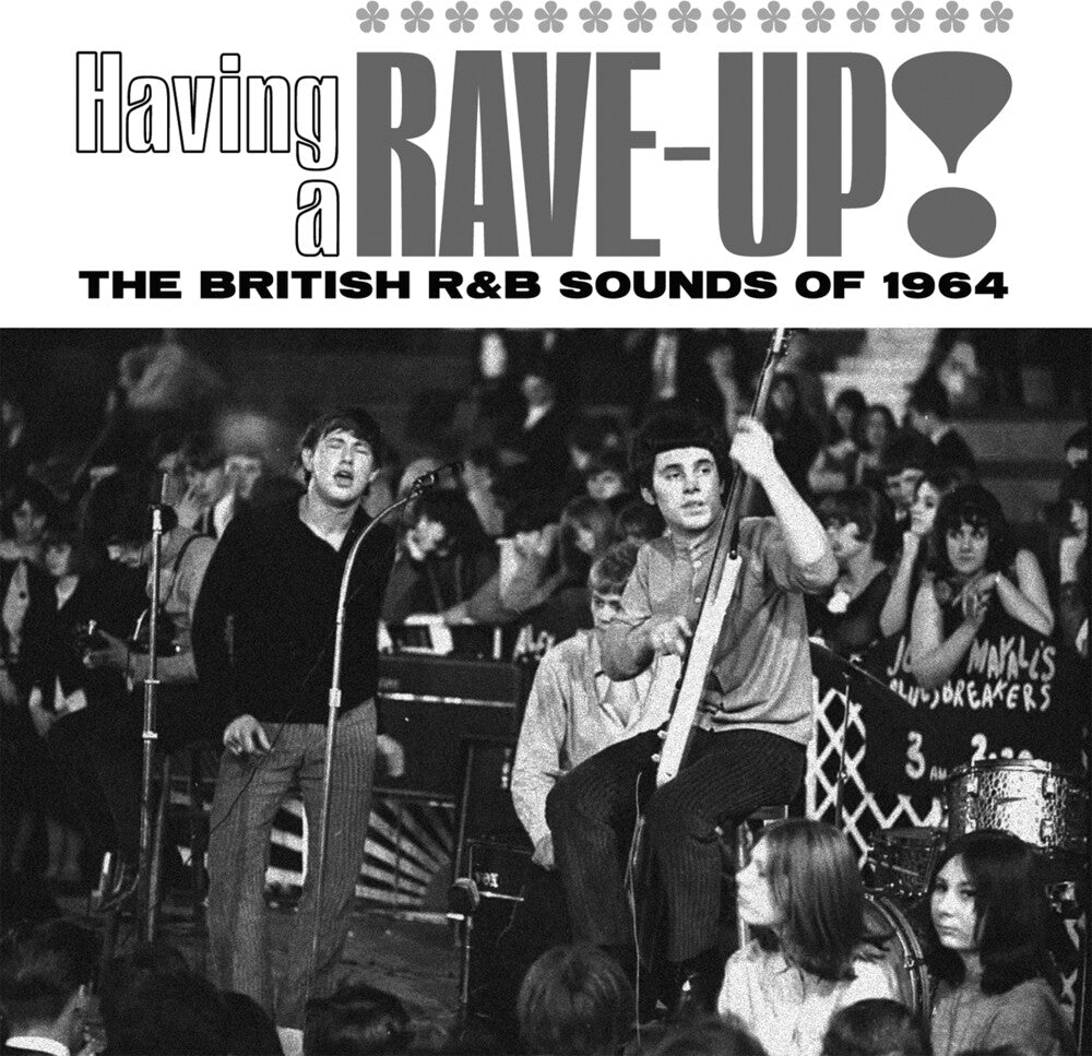 the album cover for Having A Rave Up: British R&B Sounds Of 1964 / Var - Having A Rave Up: British R&B Sounds Of 1964 / Var