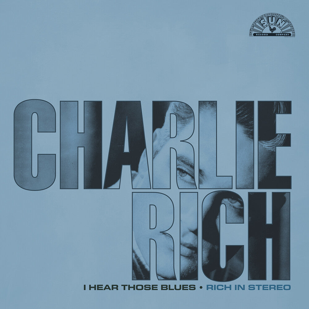 the album cover for Charlie Rich - I Hear Those Blues: Rich In Stereo (Remastered 202