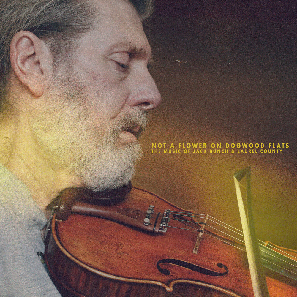 the album cover for Jack Bunch - Not A Flower On Dogwood Flats: Music Of Jack Bunch