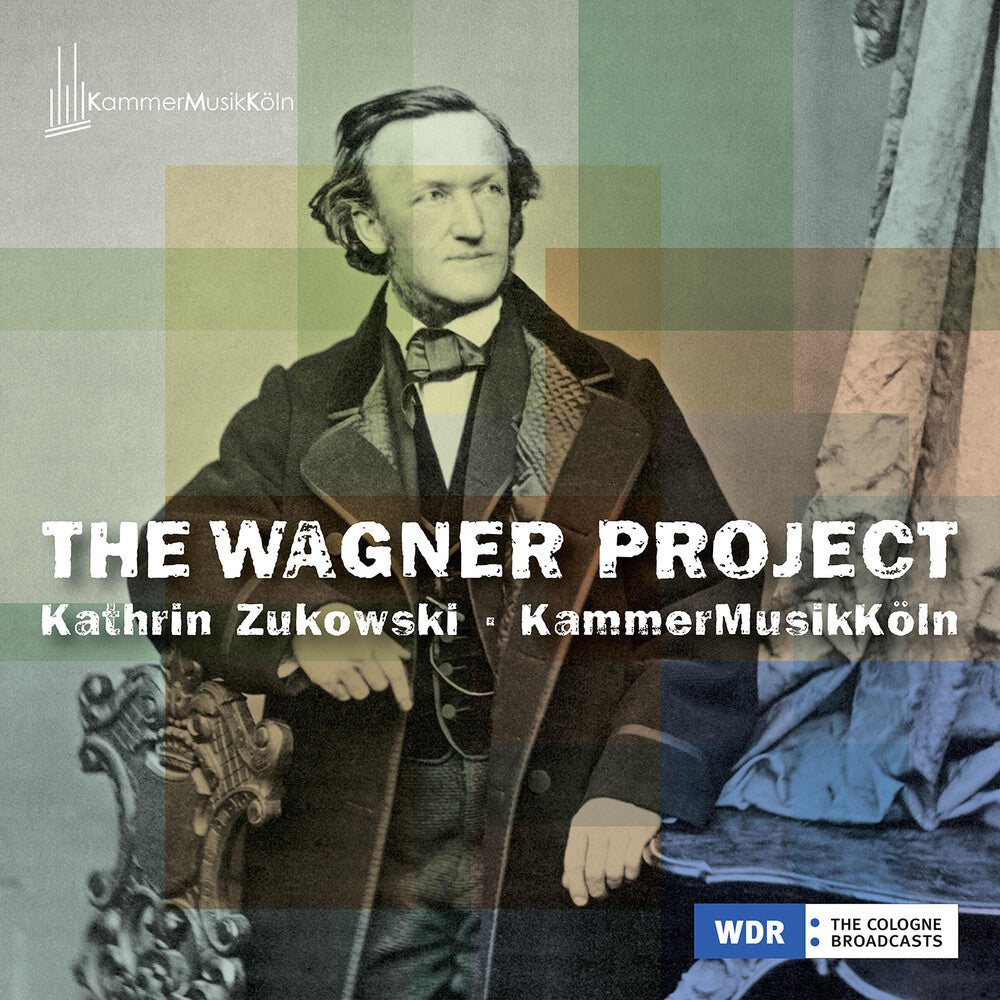 the album cover for Wagner / Zukowski / Kammermusikkoeln - Wagner Project