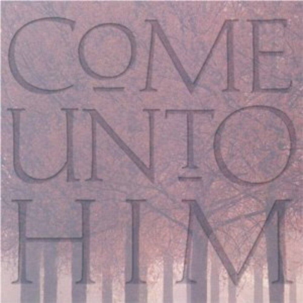 the album cover for Byu Young Ambassadors - Come Unto Him
