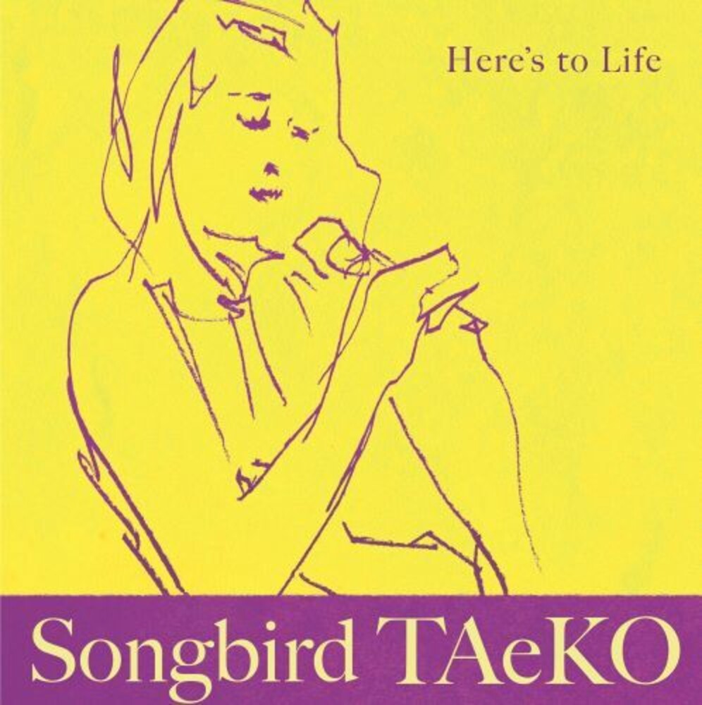 the album cover for Songbird Taeko (Taeko Fukao) - Here's To Life