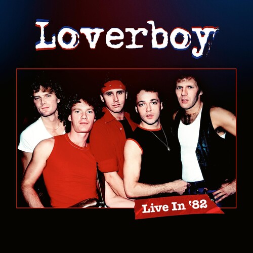 Loverboy - Live In '82 - Vinyl Record