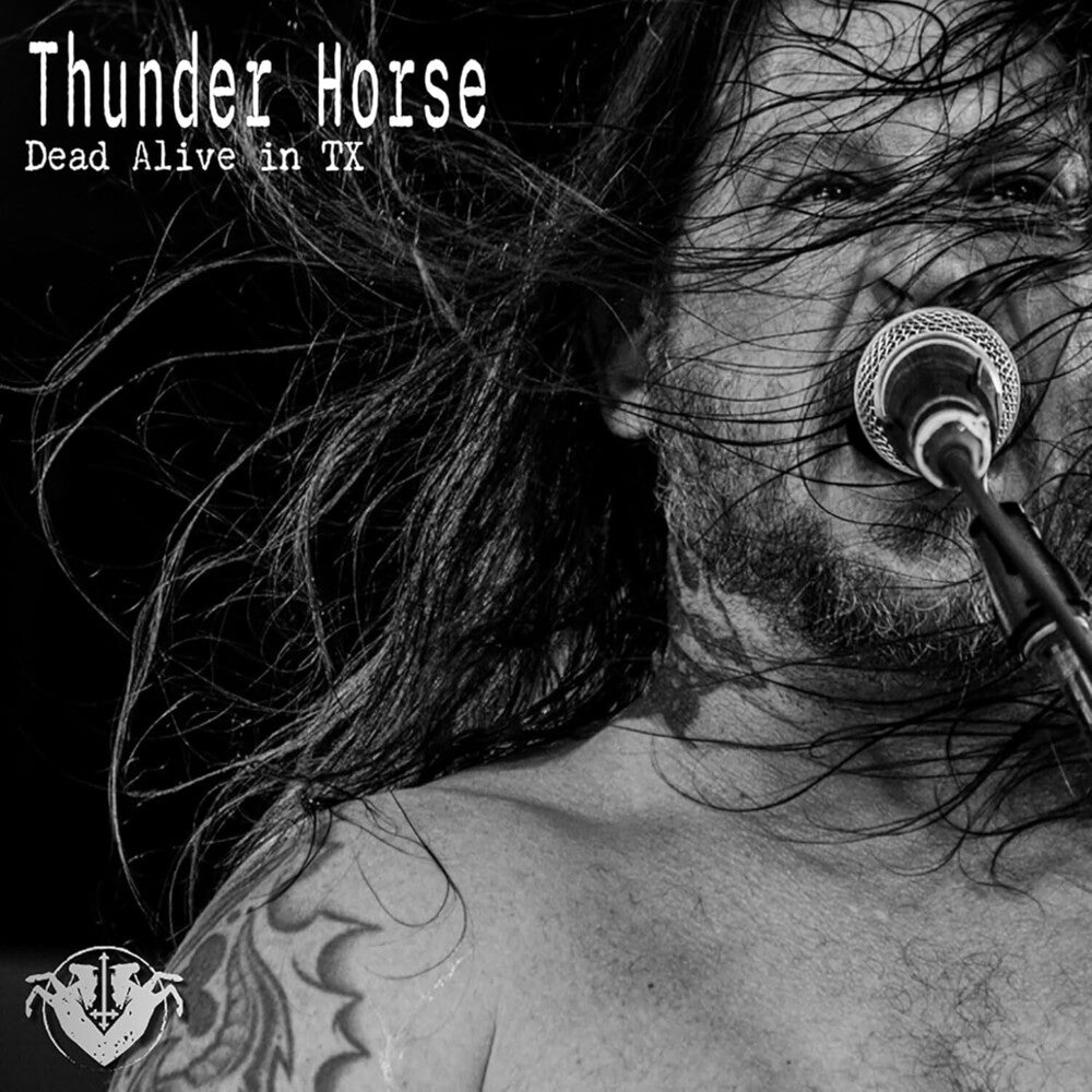 the album cover for Thunder Horse - Dead Alive In Tx