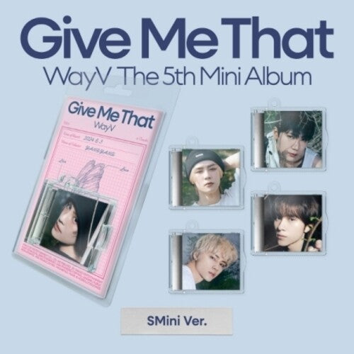 Wayv - Give Me That - Smini Version - Digital