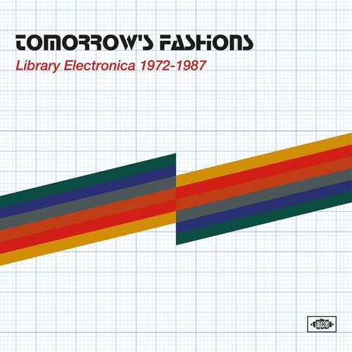 Tomorrow's Fashions: Library Electronica 1972-1987 - Tomorrow's Fashions: Library Electronica 1972-1987 - Music CD