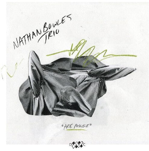 Nathan Bowles Trio - Are Possible - Music CD