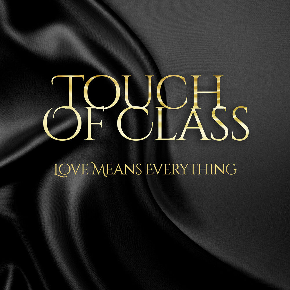 the album cover for Touch Of Class - Love Means Everything (Mod)