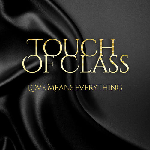 Touch Of Class - Love Means Everything - Music CD