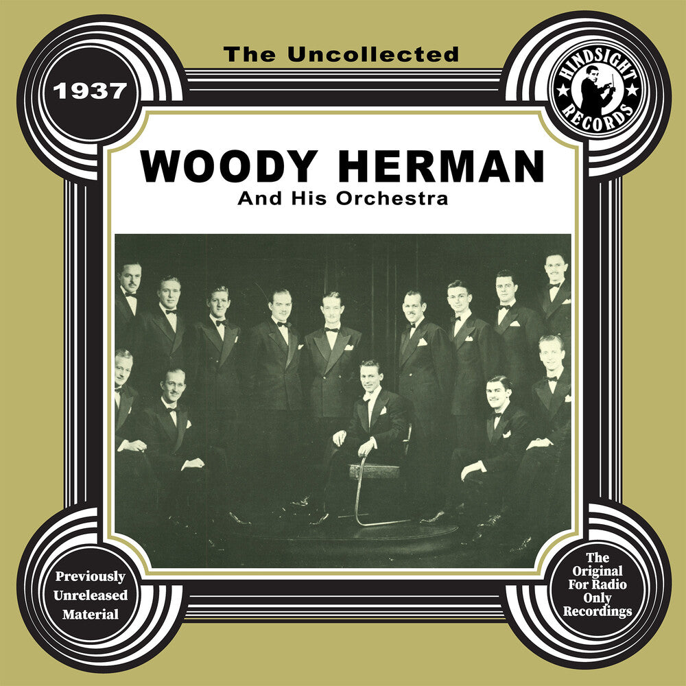 the album cover for Woody Herman & His Orchestra - Uncollected: Woody Herman And His Orchestra - 1937