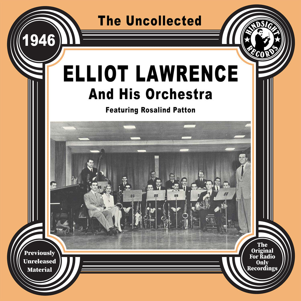 the album cover for Elliot Lawrence & His Orchestra - Uncollected: Elliot Lawrence And His Orch 1946