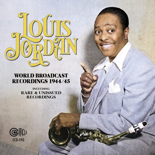 Jordan,louis - World Broadcast Recordings 1944/45 - Music CD