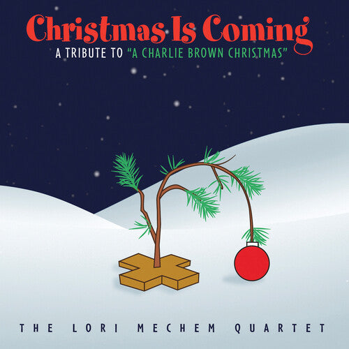 Lori Mechem Quartet - Christmas Is Coming: A Tribute To A Charlie Brown - Music CD