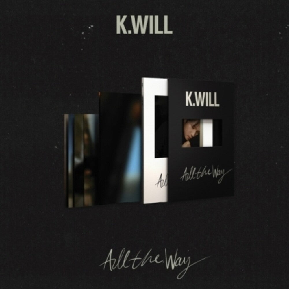 the album cover for K.will - All The Way (Post) (Pcrd) (Phob) (Phot) (Asia)