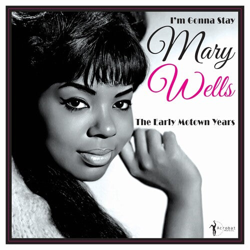 Wells,mary - I'm Gonna Stay: The Early Motown Years 1960-62 - Vinyl Record
