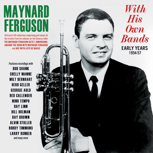 Ferguson,maynard - With His Own Bands: Early Years 1954-57 - Music CD