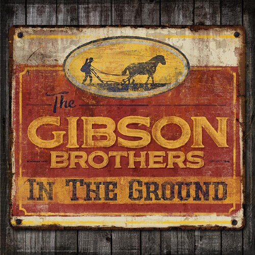 Gibson Brothers - In The Ground - Music CD
