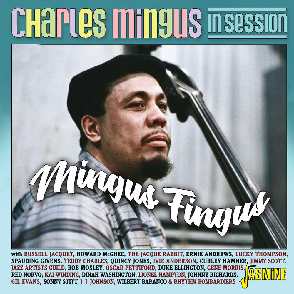 the album cover for Charles Mingus - Charles Mingus In Session: Mingus Fingus (Uk)