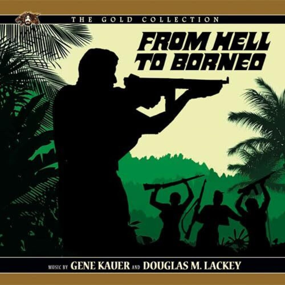 the album cover for Gene Kauer / Lackey,Douglas M (Ita) - From Hell To Borneo - O.S.T. (Ita)