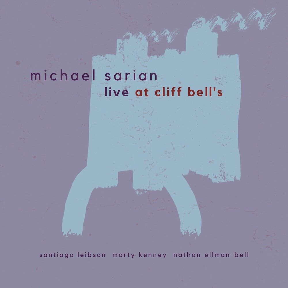 the album cover for Michael Sarian - Live At Cliff Bell's